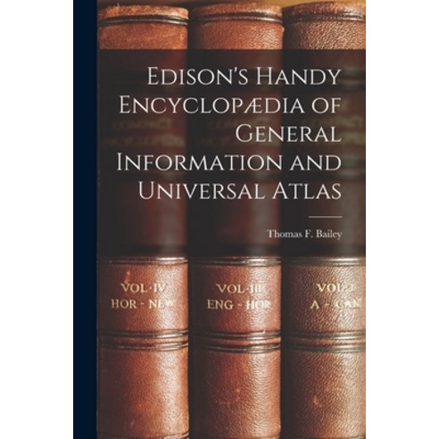 (영문도서) Edison''s Handy Encyclopædia of General Information and Universal Atlas Paperback, Legare Street Press