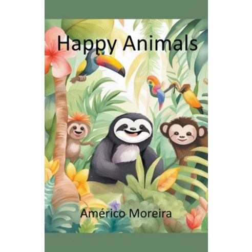 (영문도서) Happy Animals Paperback, Americo Moreira, English, 9798223953708