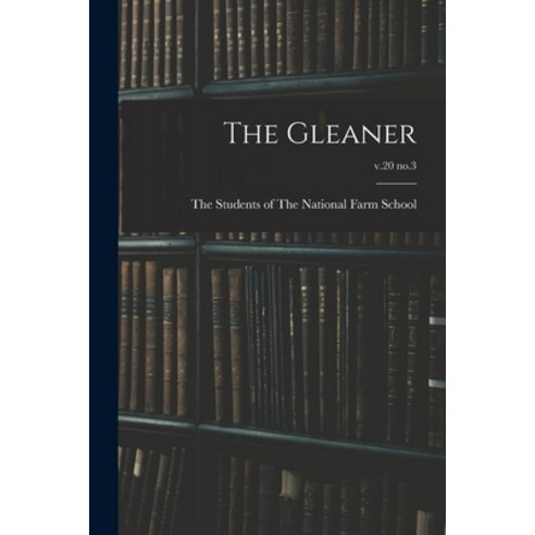 (영문도서) The Gleaner; v.20 no.3 Paperback, Legare Street Press, English, 9781015096790