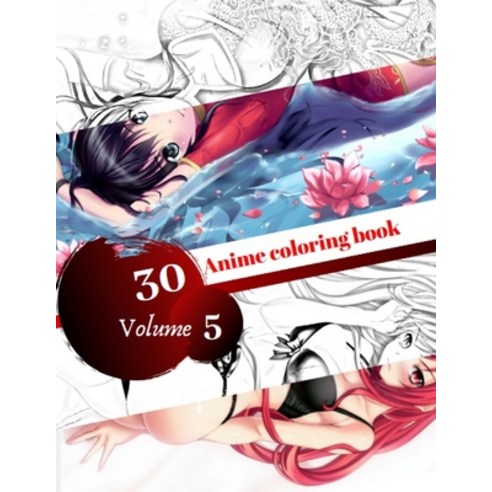 30 Anime Coloring Book: Cute Anime Coloring book for adults VOL 5 Paperback, Independently Published