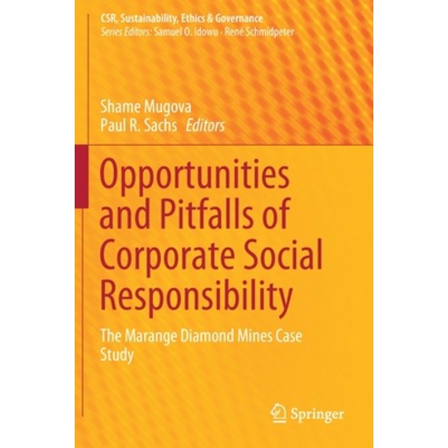 Opportunities and Pitfalls of Corporate Social Responsibility: The Marange Diamond Mines Case Study Paperback, Springer