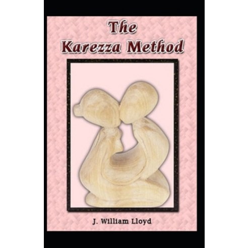 (영문도서) Karezza Method( illustrated edition) Paperback, Independently Published, English, 9798506888215