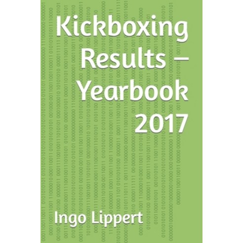 (영문도서) Kickboxing Results - Yearbook 2017 Paperback, Independently Published, English, 9798353749875