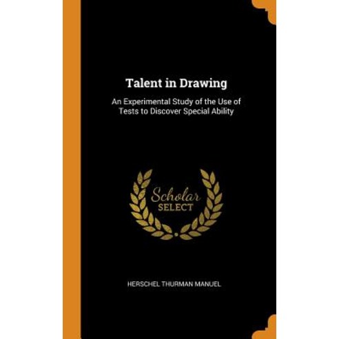 (영문도서) Talent in Drawing: An Experimental Study of the Use of Tests to Discover Special Ability Hardcover, Franklin Classics, English, 9780342416356