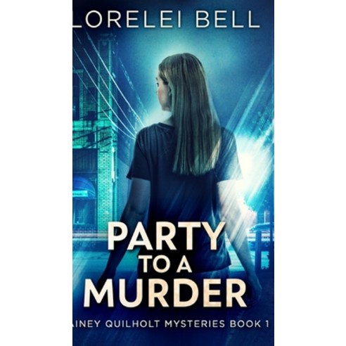 Party to a Murder (Lainey Book 1) Hardcover, Blurb, English, 9781034601531