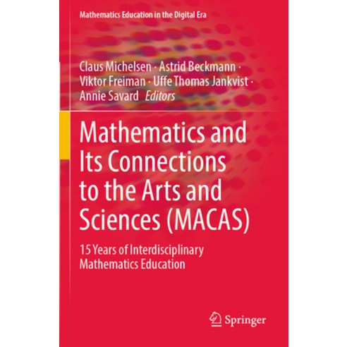 (영문도서) Mathematics and Its Connections to the Arts and Sciences (Macas): 15 Years of Interdisciplina... Paperback, Springer, English, 9783031105203