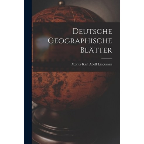 (영문도서) Deutsche Geographische Blätter Paperback, Legare Street Press, English, 9781018267517