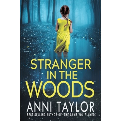 Stranger in the Woods: A Tense Psychological Thriller Paperback, Bookish Coast, English, 9780648438007