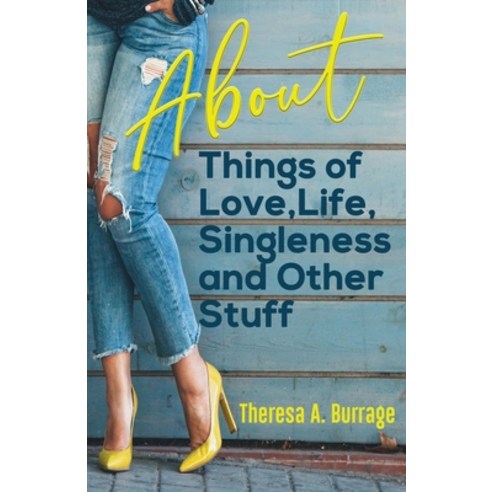About Things of Love Life Singleness and Other Stuff Paperback, Independently Published, English, 9798691041624
