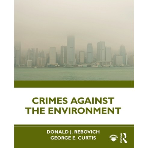 Crimes Against the Environment Paperback, Routledge, English, 9781498754866