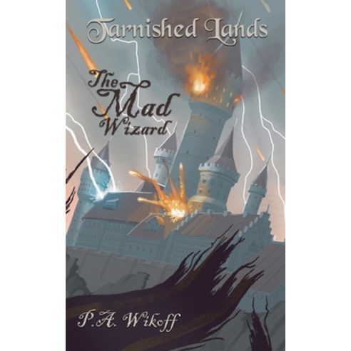 (영문도서) The Mad Wizard: A Tarnished Lands Story Paperback, Modern Tunic, English, 9780999005842