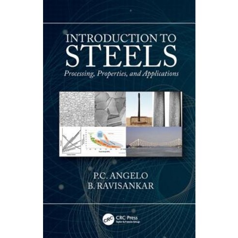 Introduction to Steels: Processing Properties and Applications Hardcover, CRC Press, English, 9781138389991