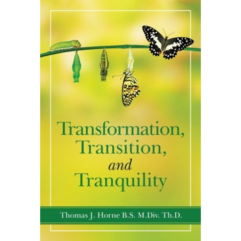 (영문도서) Transformation Transition and Tranquility Paperback, iUniverse, English, 9781663216021