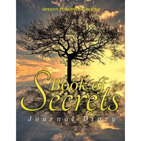 Book of Secrets: Journal Diary Paperback, Speedy Publishing LLC, English, 9781682603598