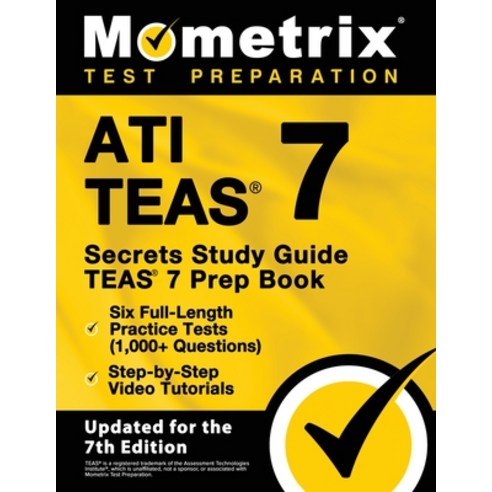 (영문도서) ATI TEAS Secrets Study Guide - TEAS 7 Prep Book Six Full-Length Practice Tests (1 000+ Quest... Paperback, Mometrix Media LLC, English, 9781516720002