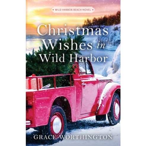 (영문도서) Christmas Wishes in Wild Harbor (Wild Harbor Beach Book 3) Paperback, Poets & Saints LLC, English, 9781733411066
