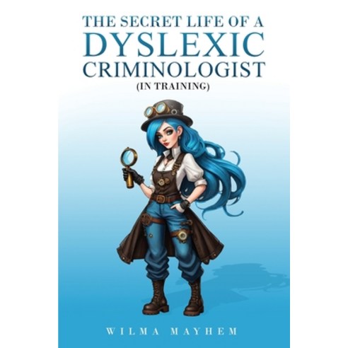 (영문도서) The Secret Life of a dyslexic criminologist (In Training): Beware of Scammers Paperback, Susan Taylor, English, 9781917007962