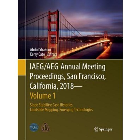 (영문도서) Iaeg/Aeg Annual Meeting Proceedings San Francisco California 2018 - Volume 1: Slope Stabil... Paperback, Springer, English, 9783030065942