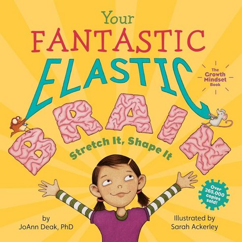 Your Fantastic Elastic Brain A Growth Mindset Book for Kids to Stretch and Shape Their Brains 693317