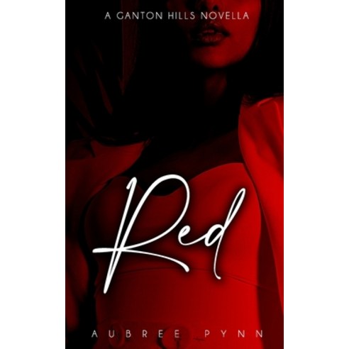Red: A Ganton Hills Novella Paperback, Independently Published, English, 9798554584350