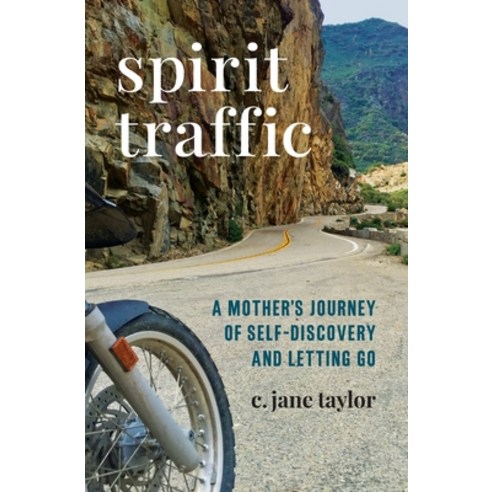 (영문도서) Spirit Traffic: A Mother''s Journey of Self-Discovery and Letting Go Paperback, Magic Hill Press LLC, English, 9781735505046