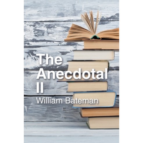 (영문도서) The Anecdotal Ii Paperback, Authorhouse, English, 9781546255437
