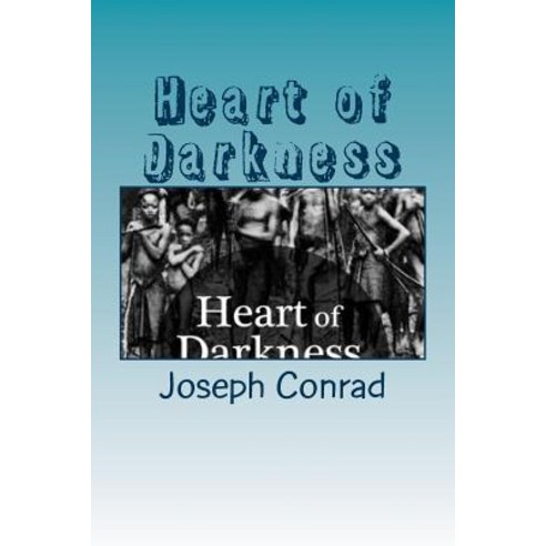 (영문도서) Heart of Darkness Paperback, Createspace Independent Pub..., English, 9781987552546