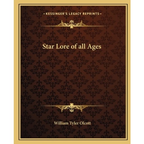 (영문도서) Star Lore of All Ages Paperback, Kessinger Publishing, English, 9781162566696
