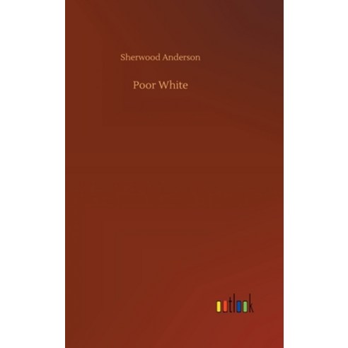 (영문도서) Poor White Hardcover, Outlook Verlag, English, 9783734066276