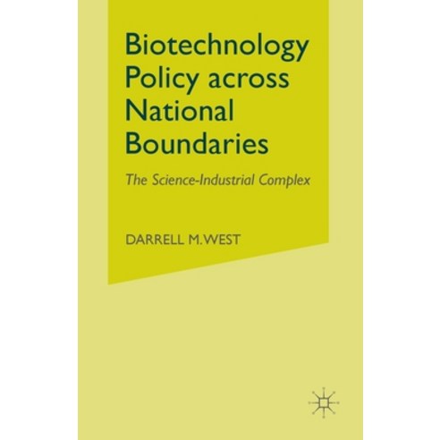 (영문도서) Biotechnology Policy Across National Boundaries: The Science-Industrial Complex Paperback, Palgrave MacMillan, English, 9781349533800