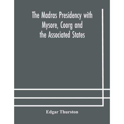 The Madras Presidency with Mysore Coorg and the Associated States Paperback, Alpha Edition, English, 9789354177996
