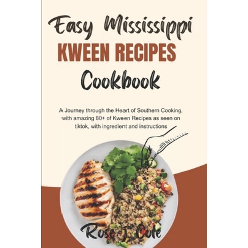 (영문도서) Easy Mississippi Kween Recipes Cookbook: A Journey through the Heart of Southern Cooking wit... Paperback, Independently Published, English, 9798320487991