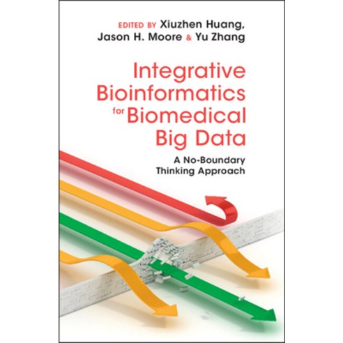 (영문도서) Integrative Bioinformatics for Biomedical Big Data: A No-Boundary Thinking Approach Hardcover, Cambridge University Press, English, 9781107114302