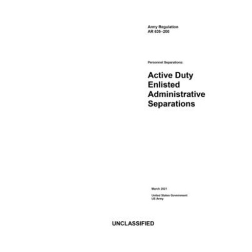 Army Regulation AR 635-200 Personnel Separations: Active Duty Enlisted ...