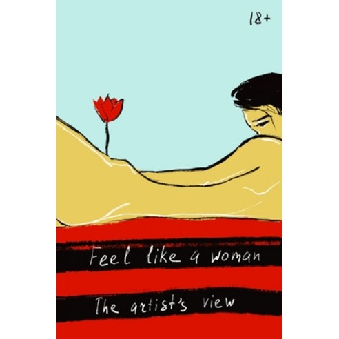 (영문도서) Feel like a woman: The artist''s view Paperback, Independently Published, English, 9798852422903