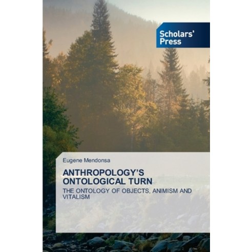 (영문도서) Anthropology''s Ontological Turn Paperback, Scholars'' Press, English, 9786206771494
