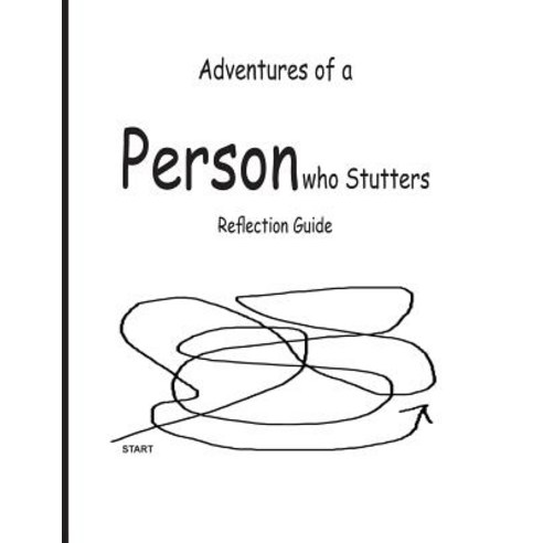 Adventures of a Person who Stutters: Reflection Guide Paperback, Kim Block, English, 9781775007173