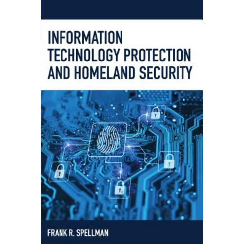 Information Technology Protection and Homeland Security Paperback, Bernan Press