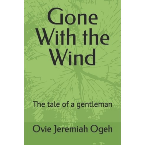 (영문도서) Gone With the Wind: The tale of a gentleman Paperback, Independently Published, English, 9798354745029