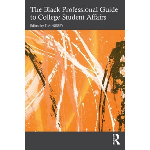 (영문도서) The Black Professional Guide to College Student Affairs Paperback, Routledge, English, 9781642674019