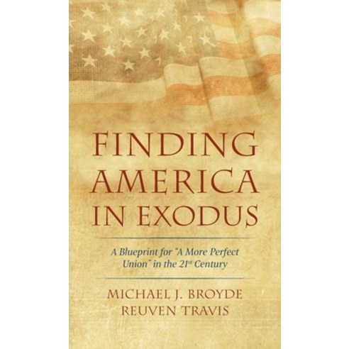 (영문도서) Finding America in Exodus Hardcover, Wipf & Stock Publishers, English, 9781666749007