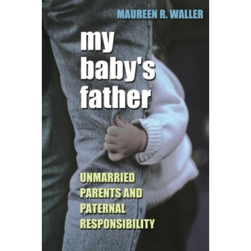 (영문도서) My Baby''s Father Hardcover, Cornell University Press, English, 9780801439889