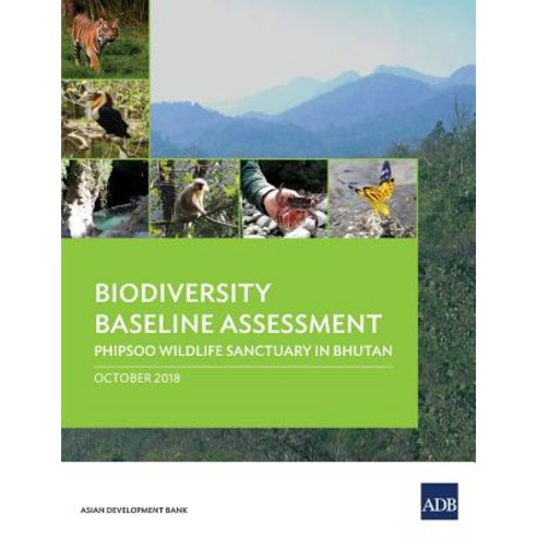 Biodiversity Baseline Assessment: Phipsoo Wildlife Sanctuary in Bhutan Paperback, Asian Development Bank, English, 9789292613747