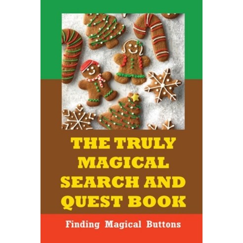 (영문도서) The Truly Magical Search And Quest Book: Finding Magical Buttons Paperback, Independently Published, English, 9798760187567