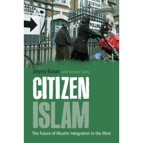 (영문도서) Citizen Islam: The Future of Muslim Integration in the West Paperback, Bloomsbury Publishing PLC, English, 9781441112484
