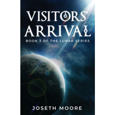 (영문도서) Visitors'' Arrival: Book 3 of the Lunar Series Paperback, Pageturner Press and Media, English, 9781638714743