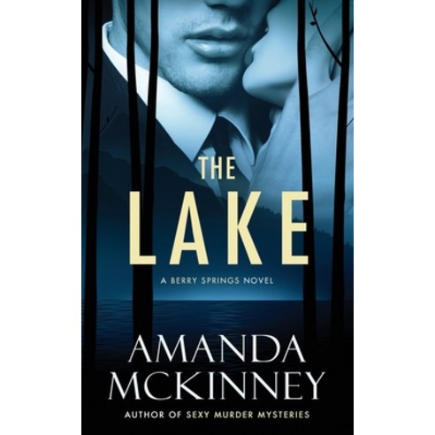 The Lake: A Berry Springs Novel Paperback, Amanda McKinney, English, 9780998959955