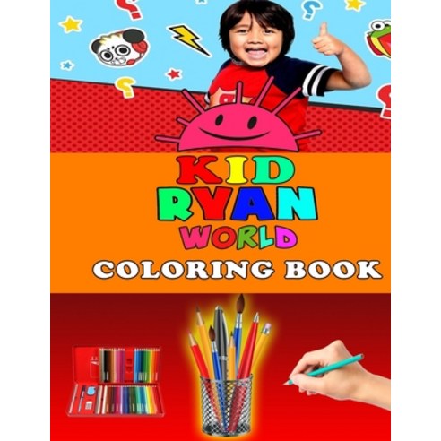 Kid Ryan World Coloring Book: Coloring Pages Ryan''s Art World Toys For Kids Paperback, Independently Published, English, 9798739887504