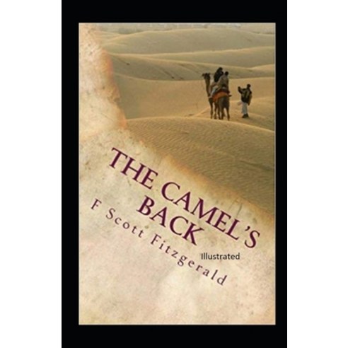 (영문도서) The Camel''s Back Illustrated Paperback, Independently Published, English, 9798462333552