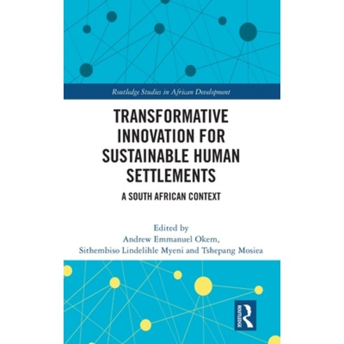 (영문도서) Transformative Innovation for Sustainable Human Settlements: A South African Co... Hardcover, Routledge, English, 9781032412023
